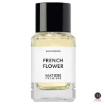 Matiere Premiere French Flower EDP